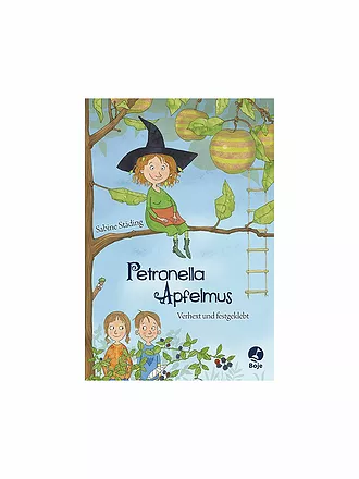 BOJE VERLAG | Buch - Petronella Apfelmus - Verhext und festgeklebt | 